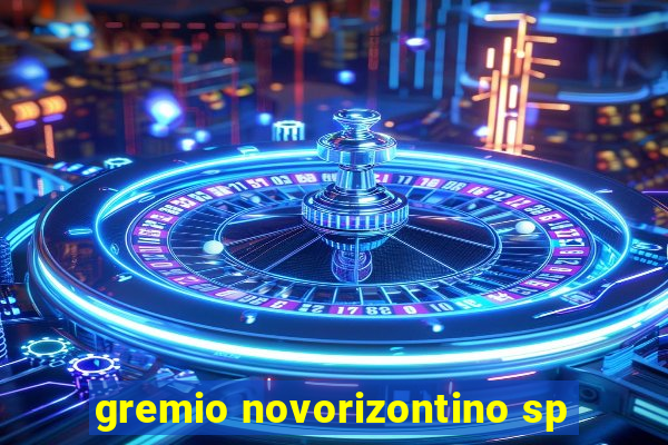 gremio novorizontino sp